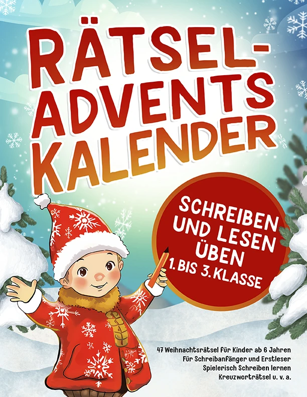 Rätsel-Adventskalender - Schreiben und Lesen üben 1. bis 3. Klasse von Isabella Musel